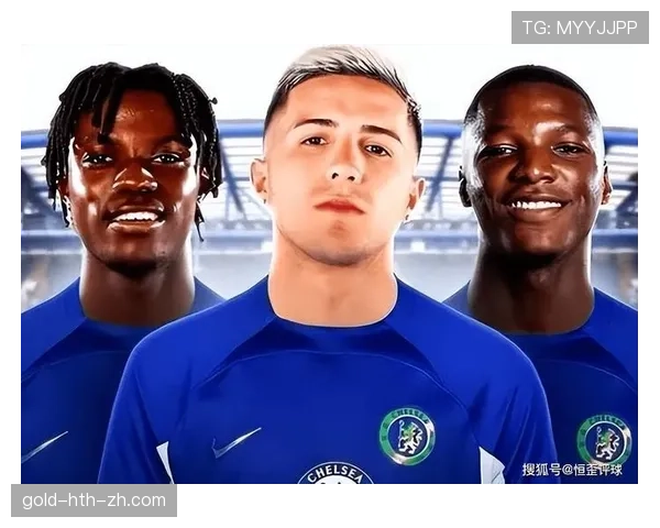 恩佐如何完成从新星到切尔西中场核心的角色跃迁